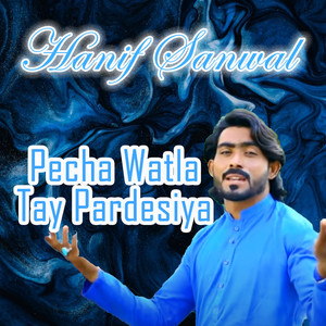 Pecha Watla Tay Pardesiya