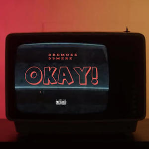 OKAY! (feat. 33Mere) (Explicit)