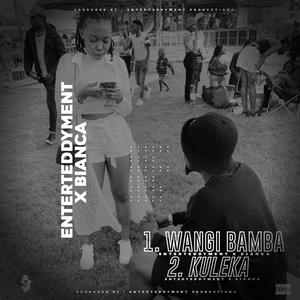 EnterTeddyment - Kuleka(feat. Bianca)