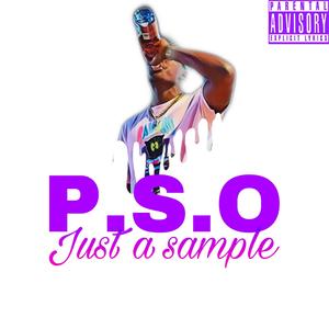 P.S.O Just A Sample (Explicit)