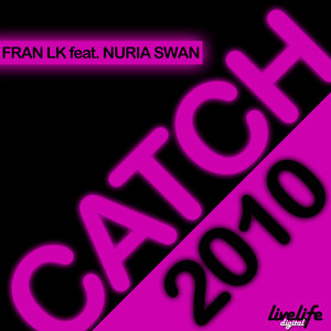 Fran Lk - Catch 2010 (Sevilla Mix)