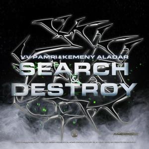 Search & Destroy(feat. kemény aladár)