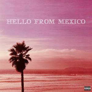 Hello from Mexico (Explicit)