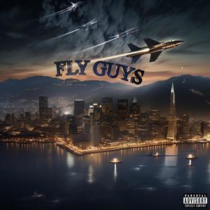 Fly Guys (feat. 2Sleazy & S2P) (Explicit)