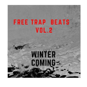 Free Trap Beats, Vol. 2 (Winter Coming)