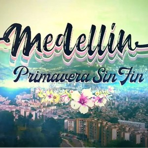 Medellin Primavera sin fin (feat. Niño del mundo & Yung Mahan) [Explicit]