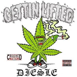 Gettin' Lifted (Explicit)