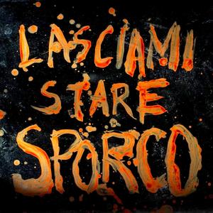 Lasciami Stare Sporco (feat. Michelangelo Mazzari)