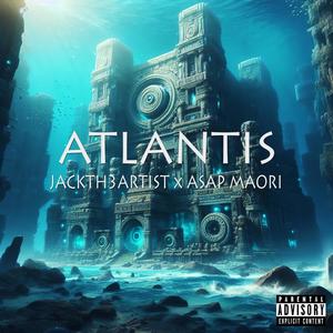 Atlantis (feat. ASAP MAORI) (Explicit)