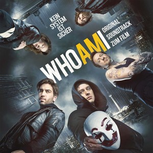 Who Am I - Kein System ist sicher (Original Soundtrack zum Film)