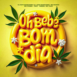 Oh Bebê Bom Dia (feat. Digdin & Mc Tauã) (Explicit)