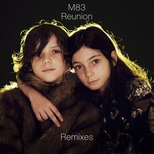 M83 - Reunion (Sei A Remix)
