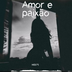 Amor e Paixão (Explicit)