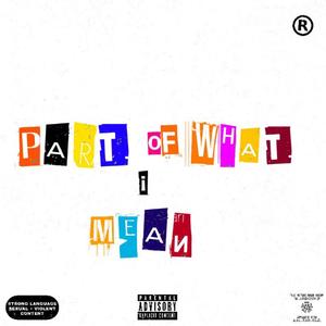 Part of What i Mean (feat. Chrix) (Explicit)