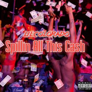 Spillin' All This Cash (Explicit)