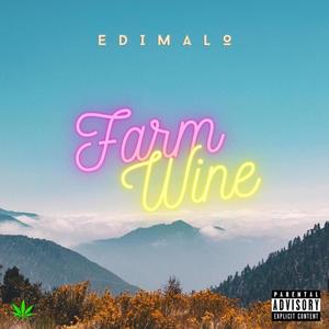 Farm wine (Explicit)