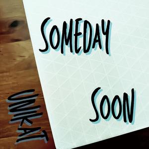 Someday Soon