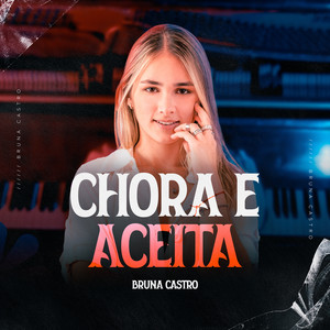 Chora e Aceita