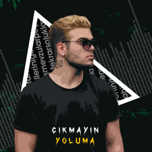 Çıkmayın Yoluma