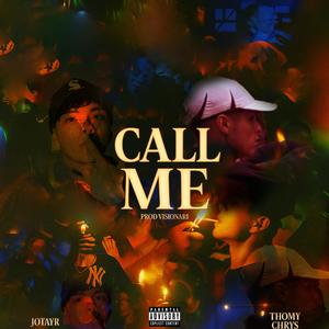 Call Me (feat. JotaYR & Thomy Chrys) (Explicit)