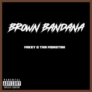 Brown Bandana (feat. Kid Shyne) (Explicit)