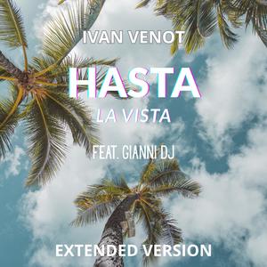 Hasta La Vista (feat. Gianni Dj|Extended Version)