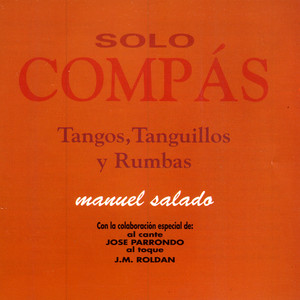 Flamenco Sólo Compás. Tangos,Tanguillos y Rumbas