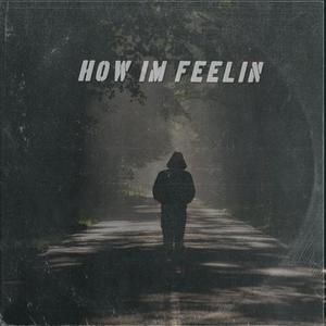 How Im Feelin (Explicit)