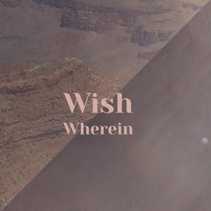 Wish Wherein