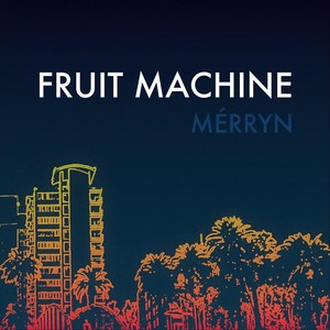 Fruit Machine - EP (Explicit)