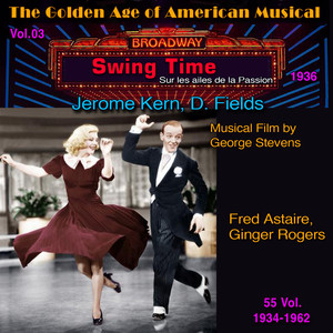 Swing Time - The Golden Age of American Musical Vol. 3/55 (1936) (Musical Film by Mark Sandrich)