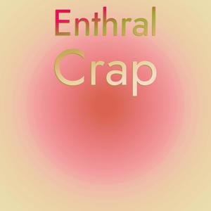 Enthral Crap