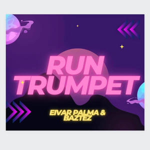 Run Trumpet (Baztez)