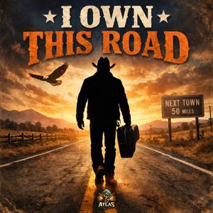 I Own This Road