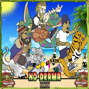 NO DRAMA (feat. LeRome Swiss & GBone) [Explicit]