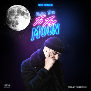 Take You to the Moon (Explicit)