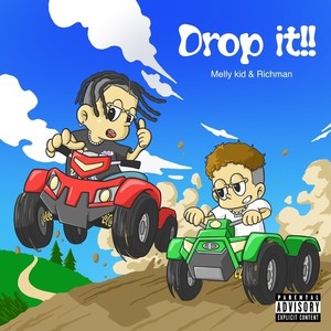 Drop it!! (Explicit)