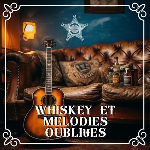 Whiskey et mélodies oubliées