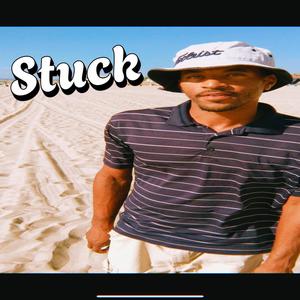 Stuck (Explicit)