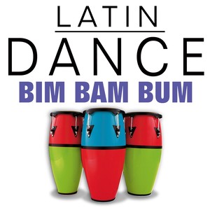 Latin Dance Bim Bam Bum (Original Artist Original Songs)