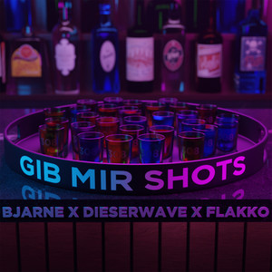 Gib mir Shots