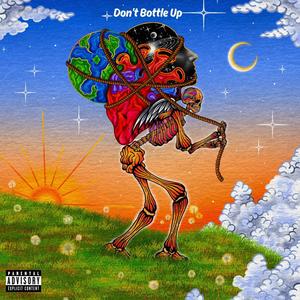 Don't Bottle Up (Explicit)