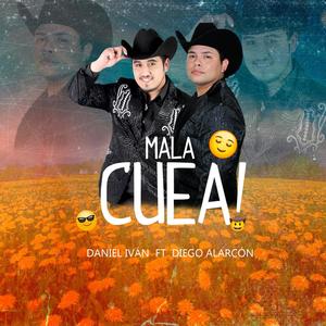 Mala Cuea(feat. Diego Alarcón)