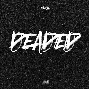 DEADED (Explicit)