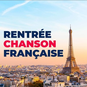 Rentree Chanson Francaise