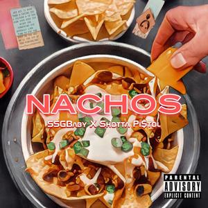 Nachos (feat. Shotta Pistol) (Explicit)