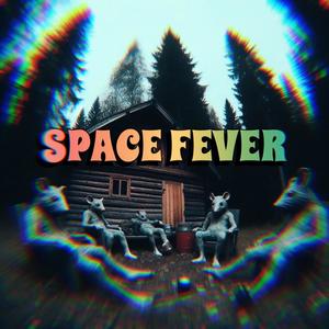 SPACE FEVER (Explicit)