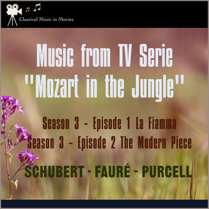 Music from Tv Serie: "Mozart in the Jungel" S3, E1 La Fiamma - S3, E2 the Modern Piece