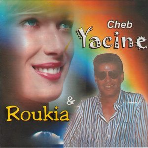 Cheb Yacine & Roukia Goutlek Nebghik