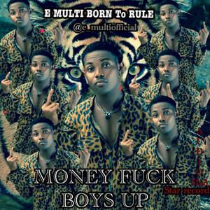 Money **** Boys Up (Explicit)